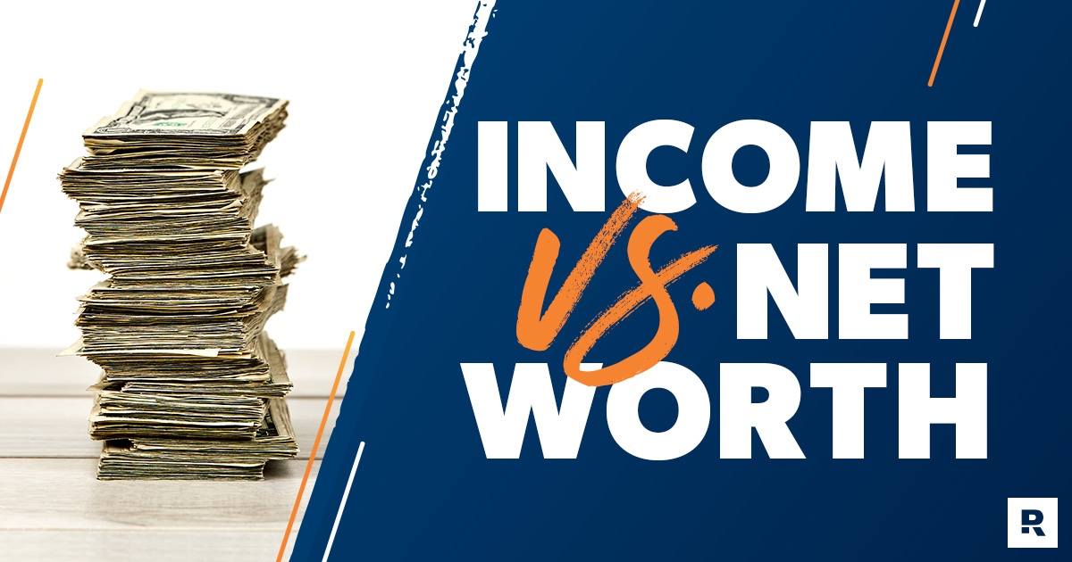 What Is the Difference Between Income and Net Worth? - Ramsey
